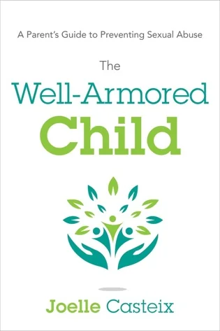 Book cover: The Well-Armored Child by Joelle Casteix
